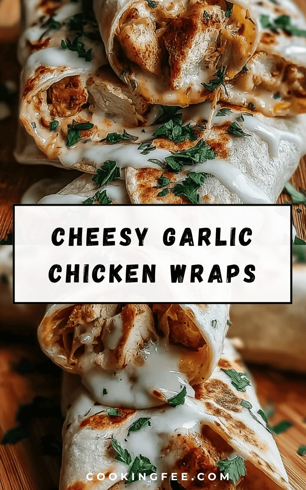 Cheesy Garlic Chicken Wraps