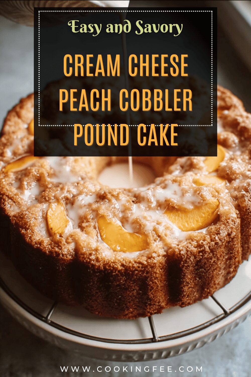 Cream Cheese Peach Cobbler Pound Cake