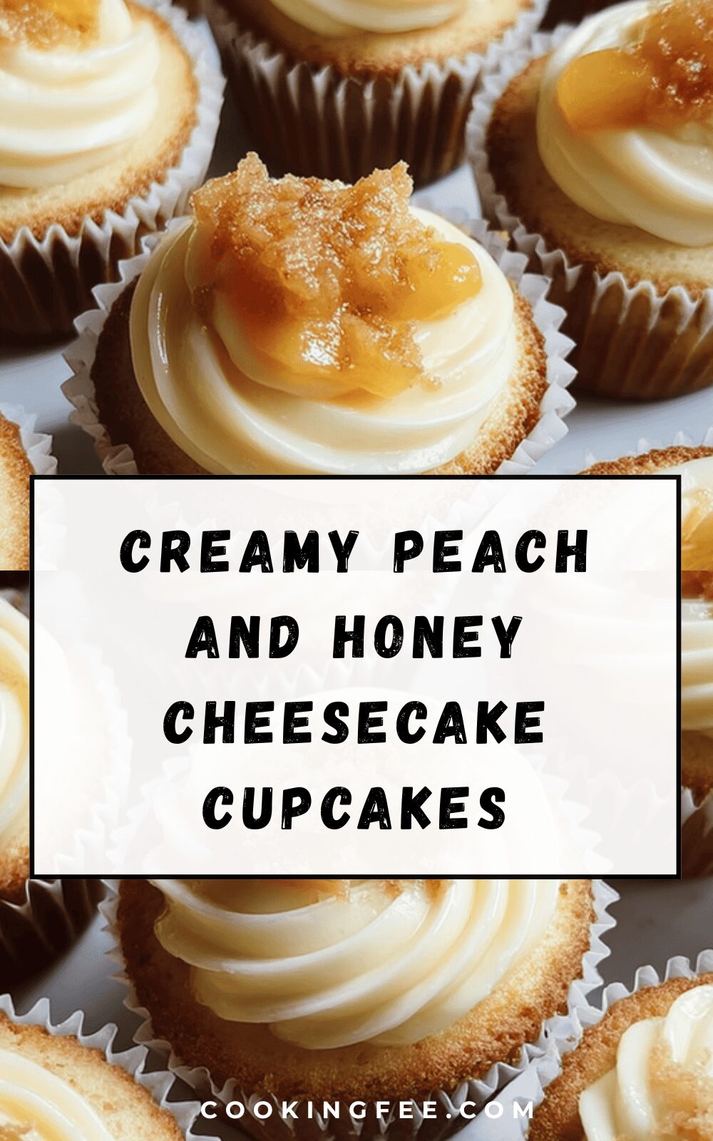 Creamy Peach And Honey Cheesecake Cupcakes