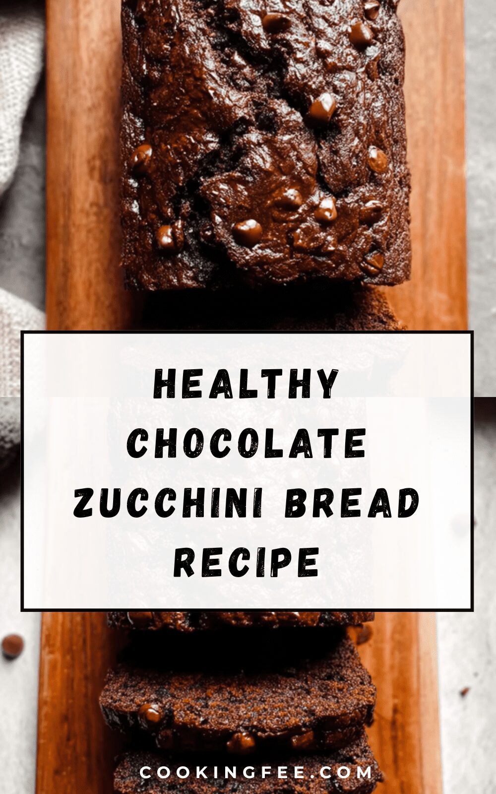 Healthy Chocolate Zucchini Bread Recipe