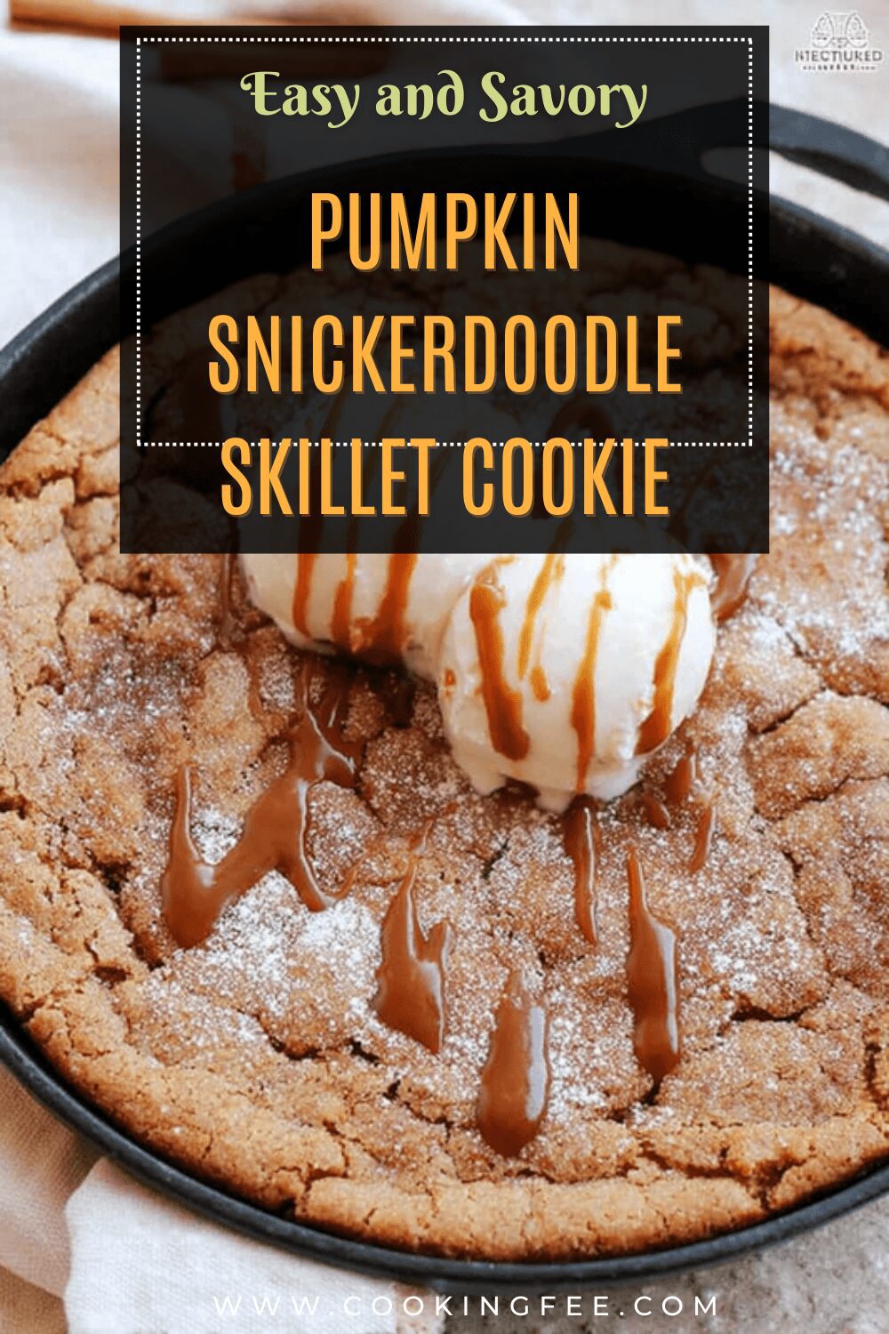 Pumpkin Snickerdoodle Skillet Cookie