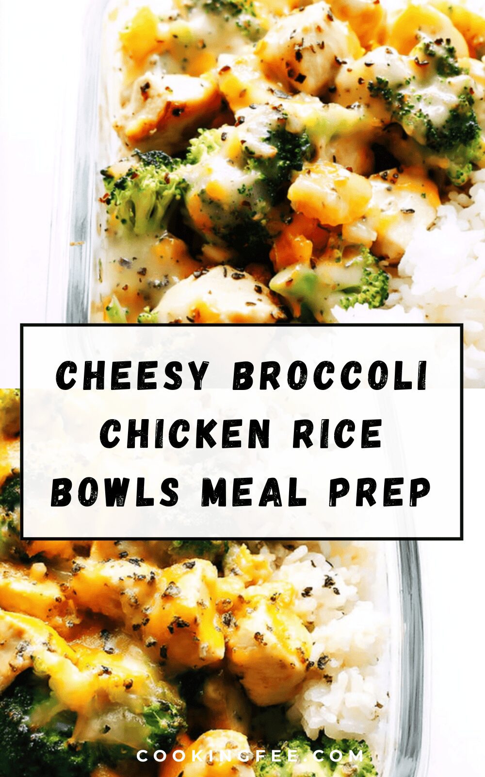 Cheesy Broccoli Chicken Rice Bowls Meal Prep