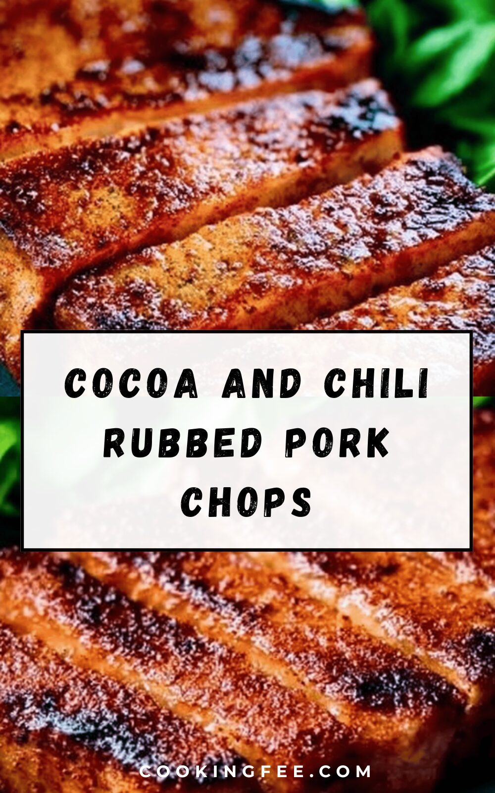 Cocoa And Chili Rubbed Pork Chops