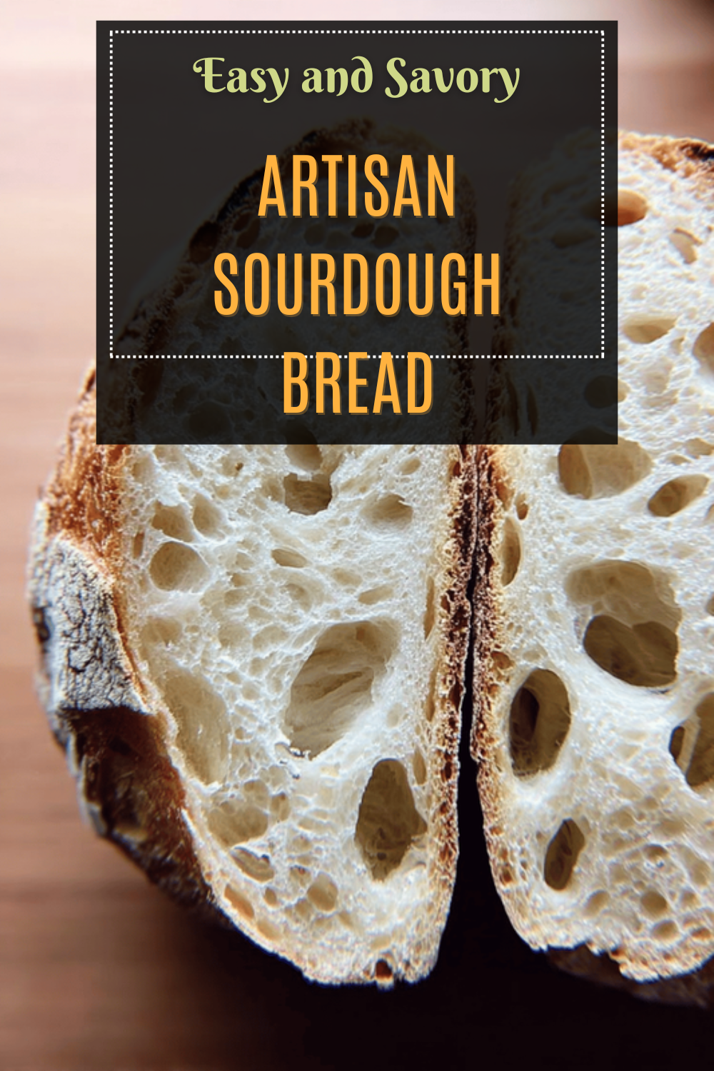 Homemade Sourdough Bread Made Simple With Easy Step By Step Instructions 7 Artisan Sourdough Bread