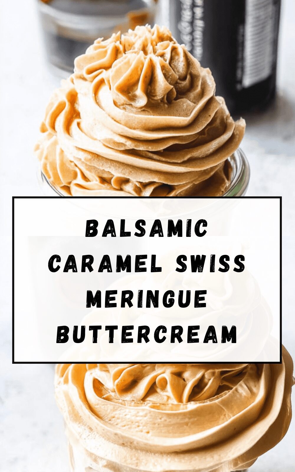 Balsamic Caramel Swiss Meringue Buttercream