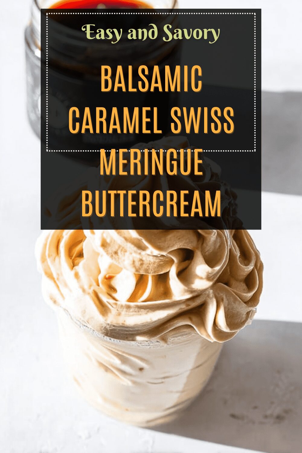 Balsamic Caramel Swiss Meringue Buttercream
