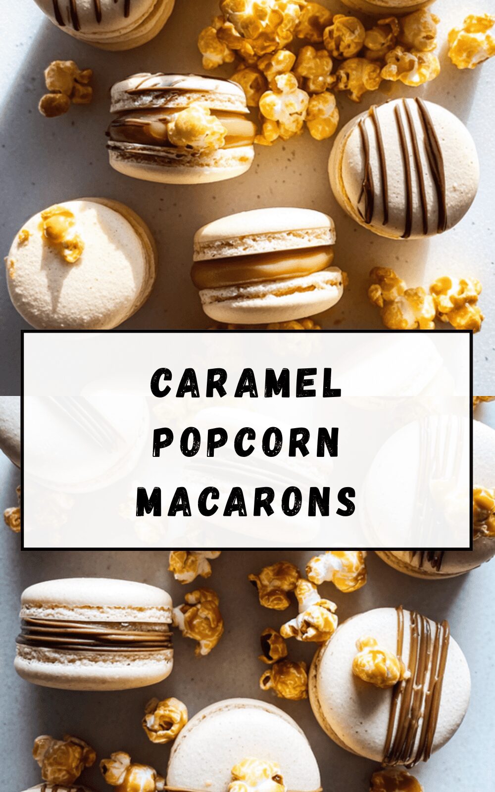 Caramel Popcorn Macarons