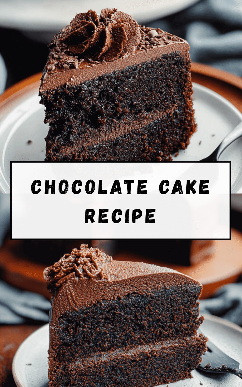 Chocolate Cake Recipe