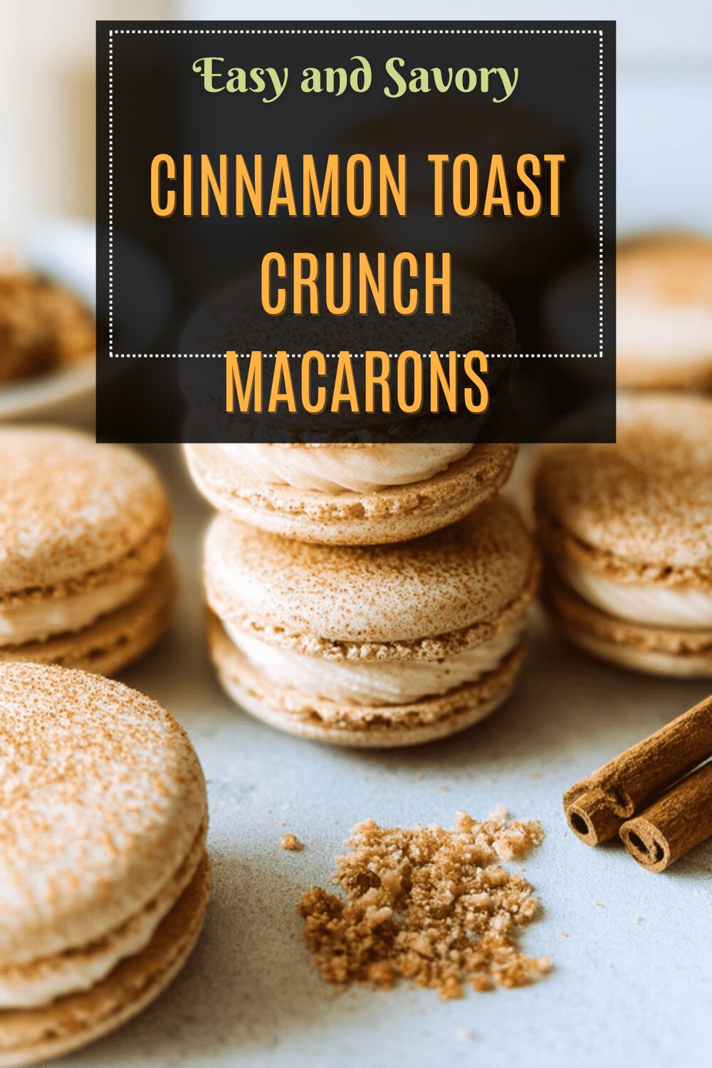 Cinnamon Toast Crunch Macarons