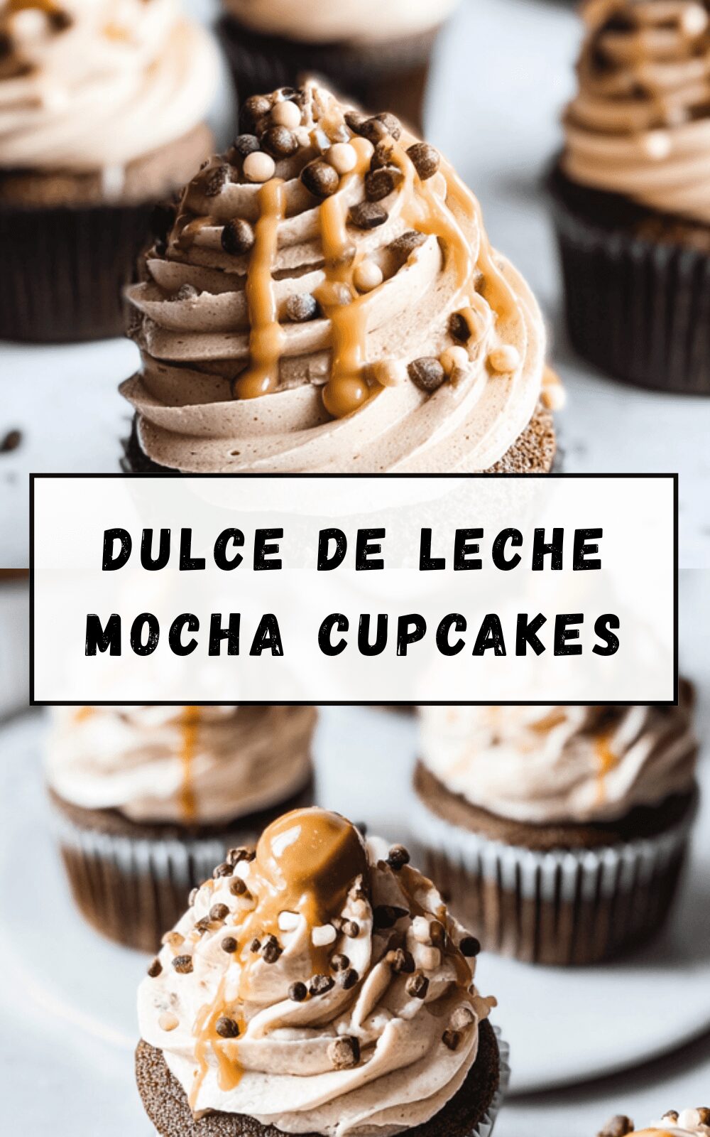 Dulce De Leche Mocha Cupcakes With Rich Coffee And Caramel Flavors 6 Dulce De Leche Mocha Cupcakes