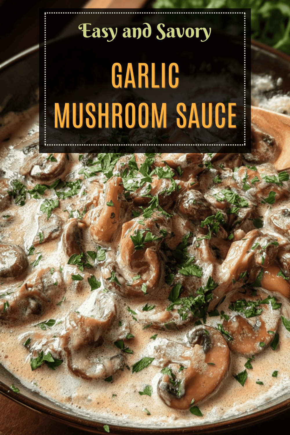 Garlic Mushroom Sauce