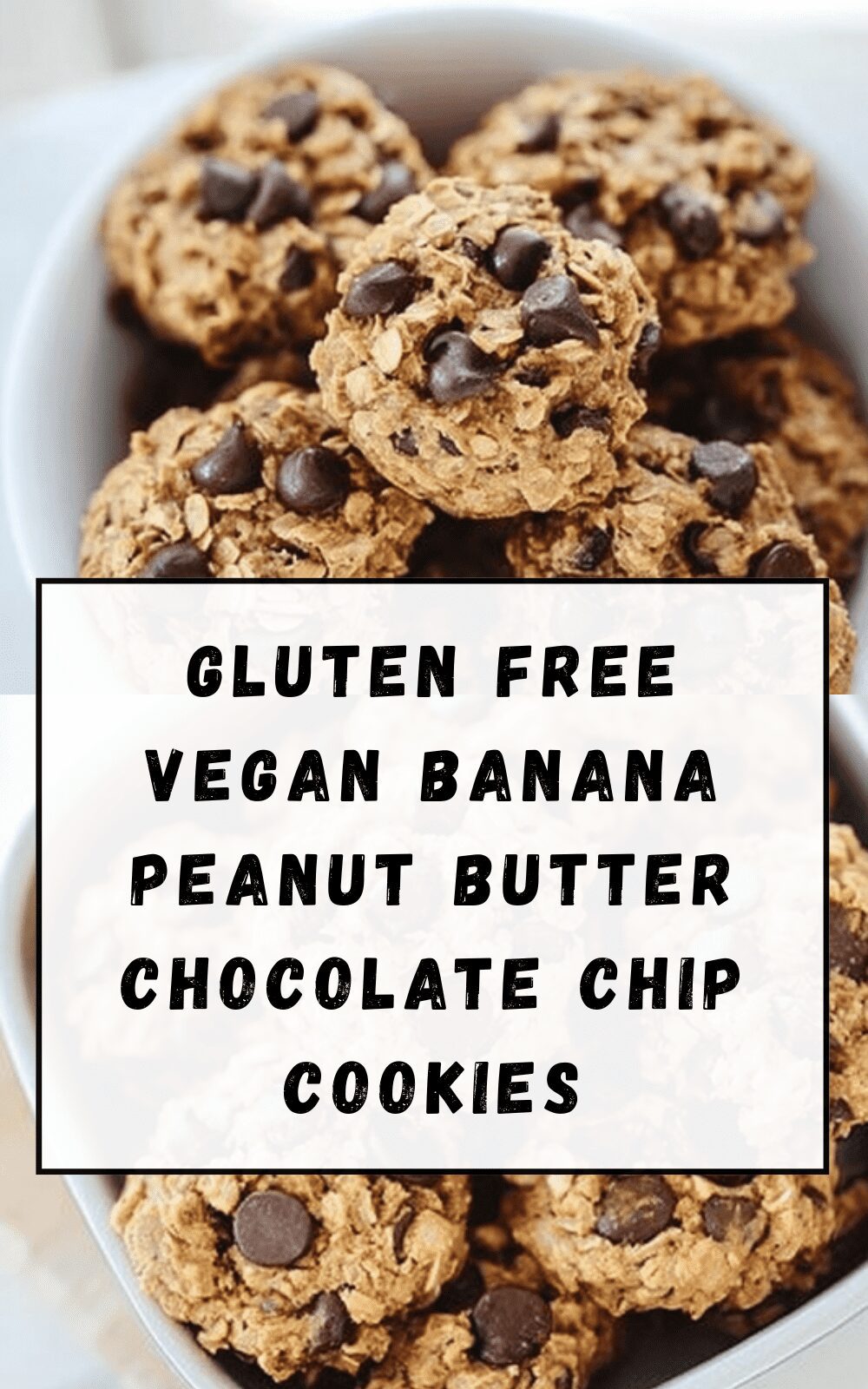 Gluten Free Vegan Banana Peanut Butter Chocolate Chip Cookies