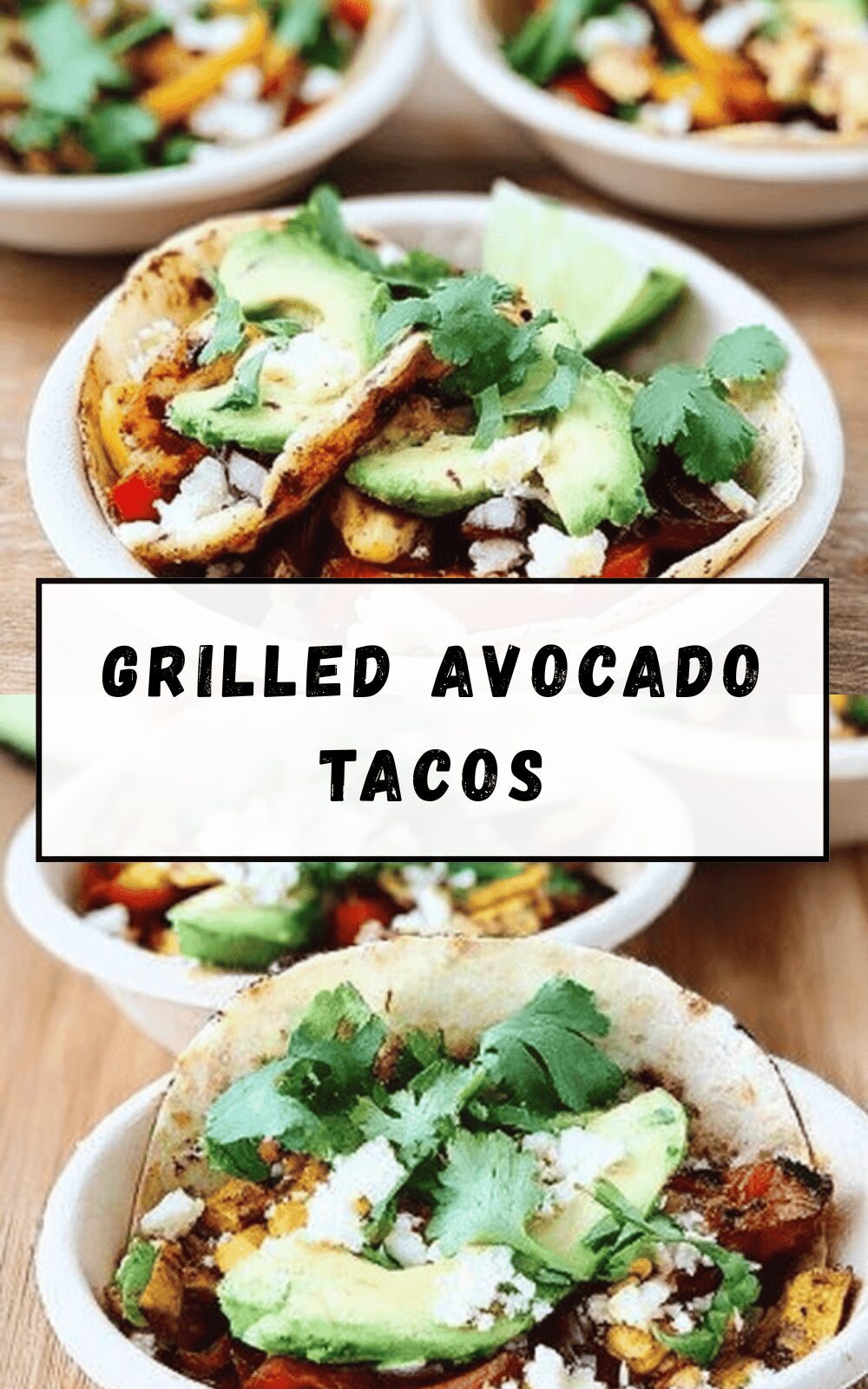 Grilled Avocado Tacos