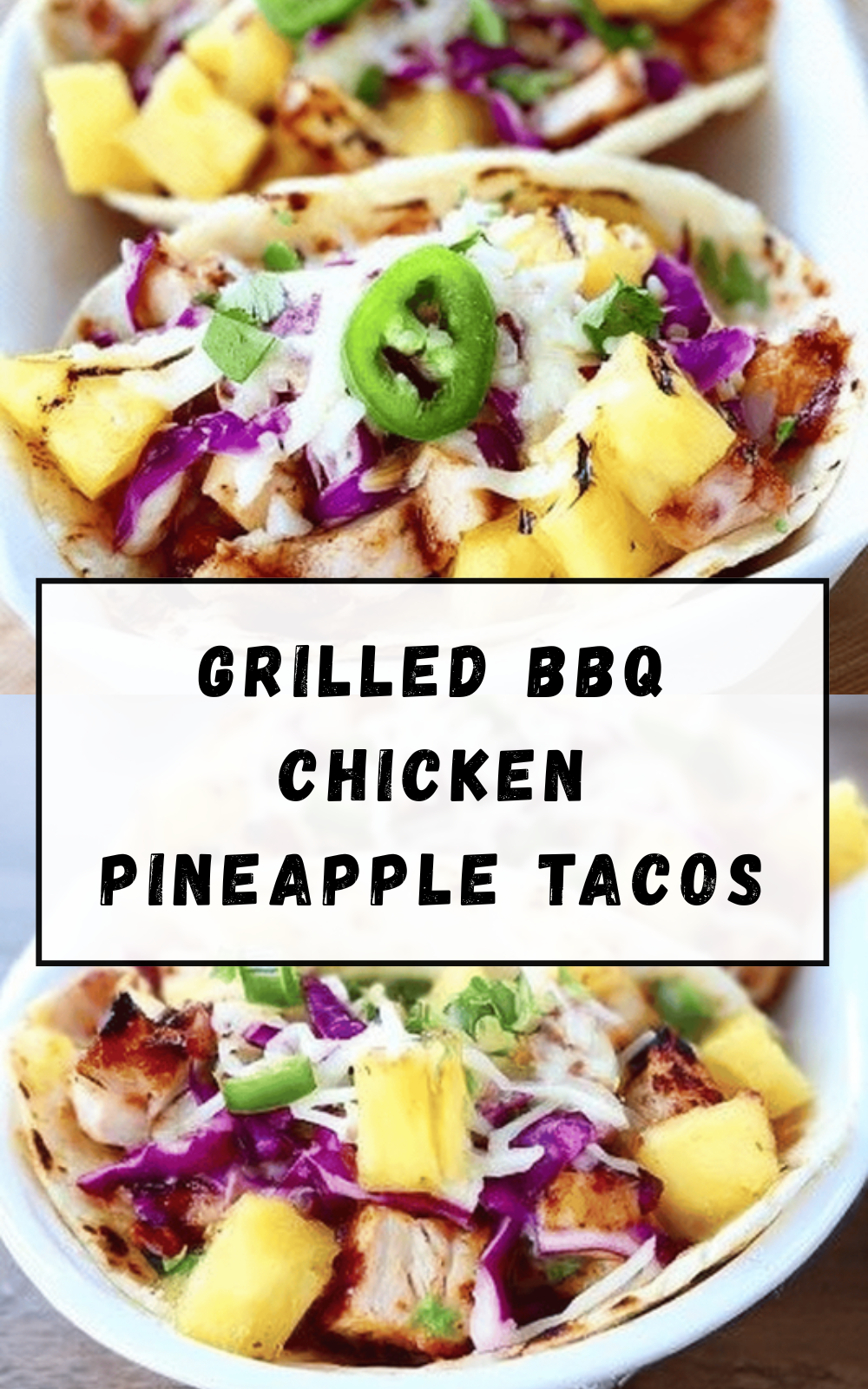 Grilled Bbq Chicken Pineapple Tacos