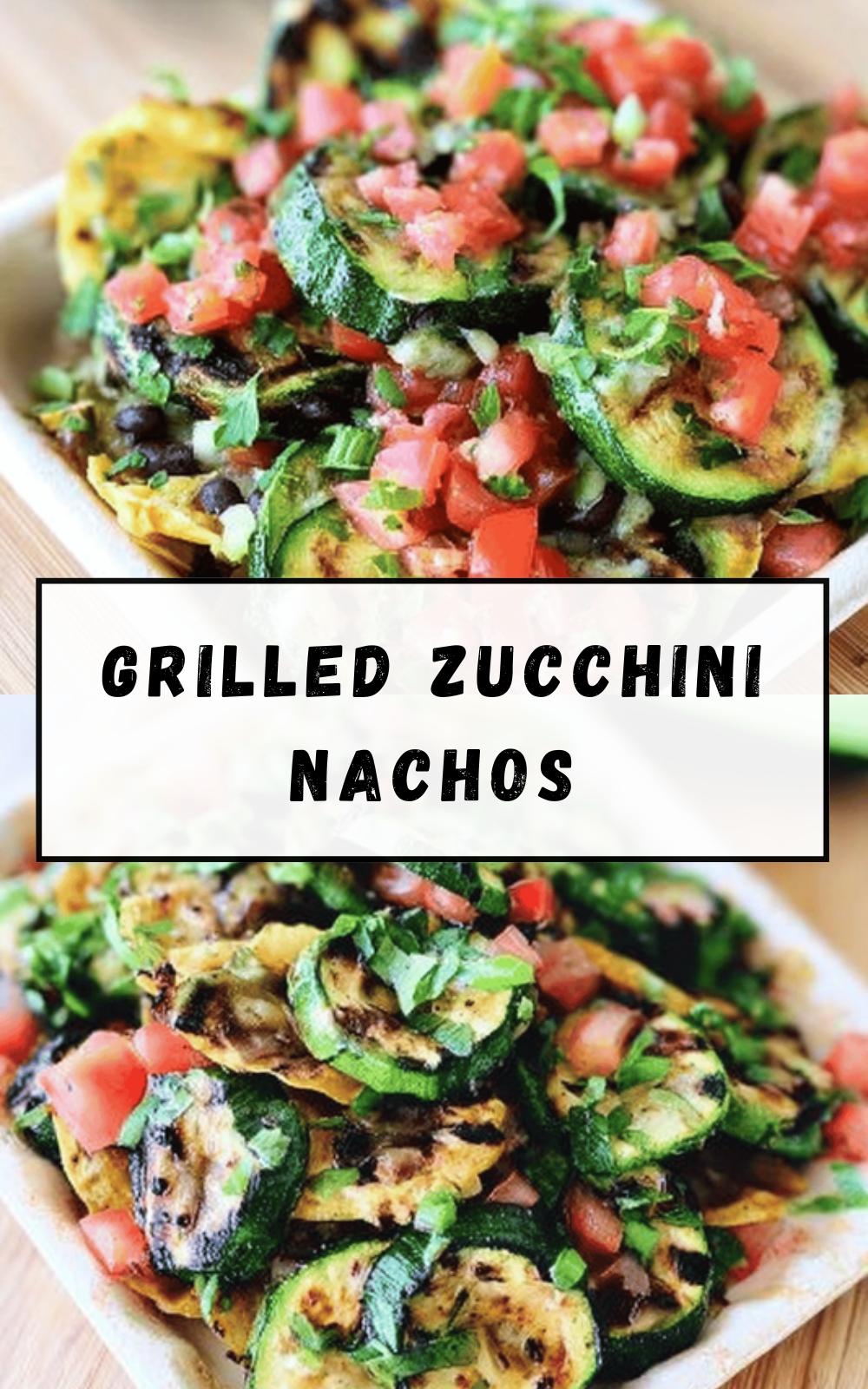 Grilled Zucchini Nachos