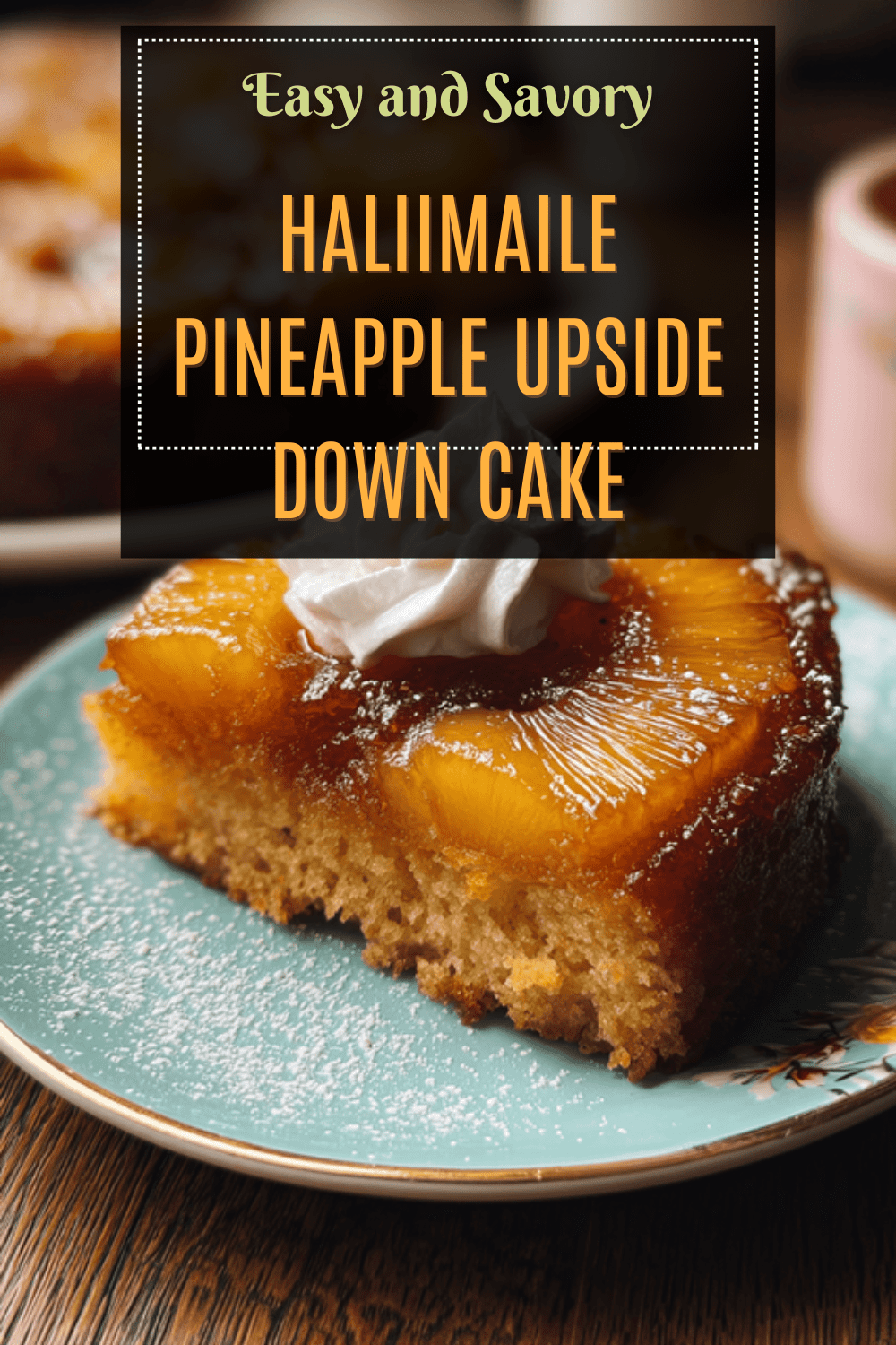 Haliimaile Pineapple Upside Down Cake