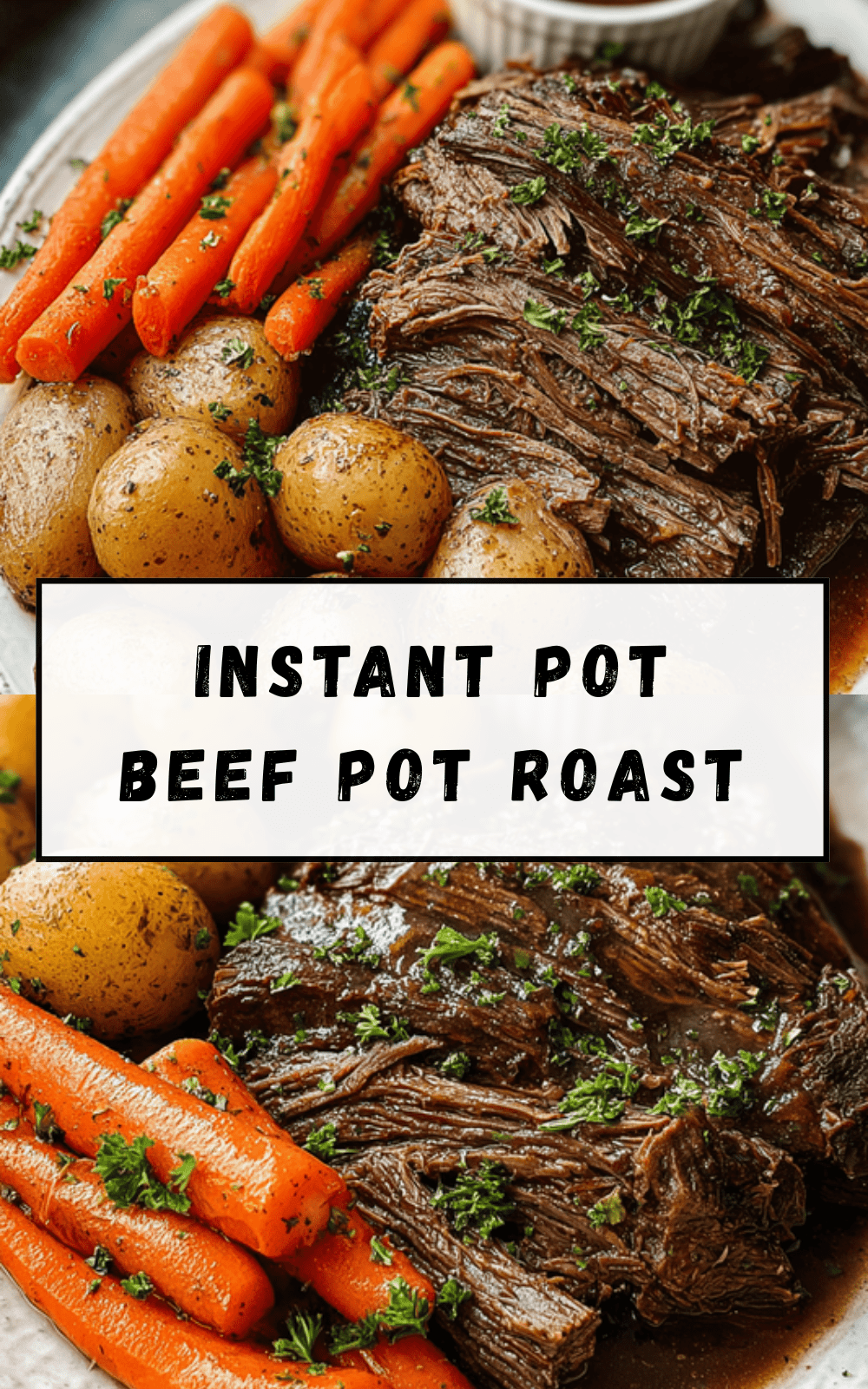 Instant Pot Beef Pot Roast