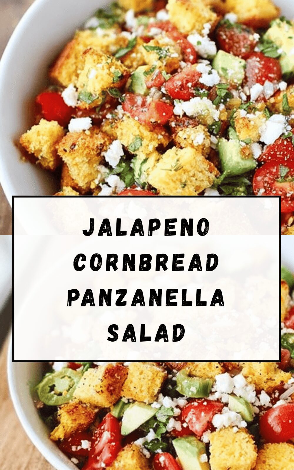 Jalapeno Cornbread Panzanella Salad