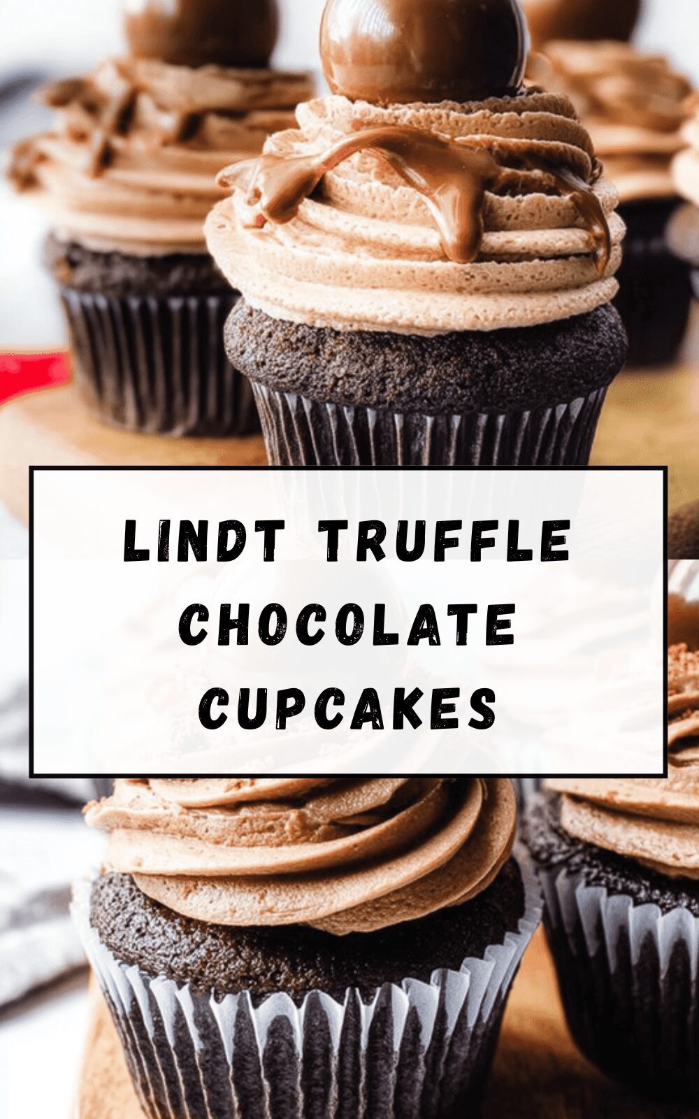 Lindt Truffle Chocolate Cupcakes