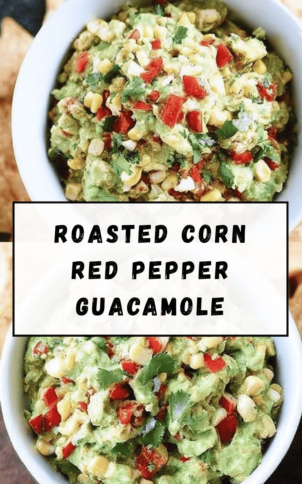 Roasted Corn Red Pepper Guacamole