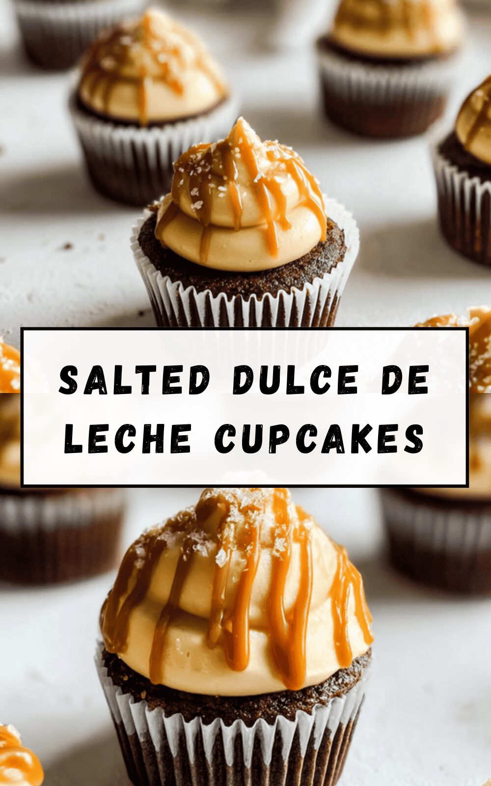 Salted Dulce De Leche Cupcakes With Creamy Caramel Frosting 6 Salted Dulce De Leche Cupcakes