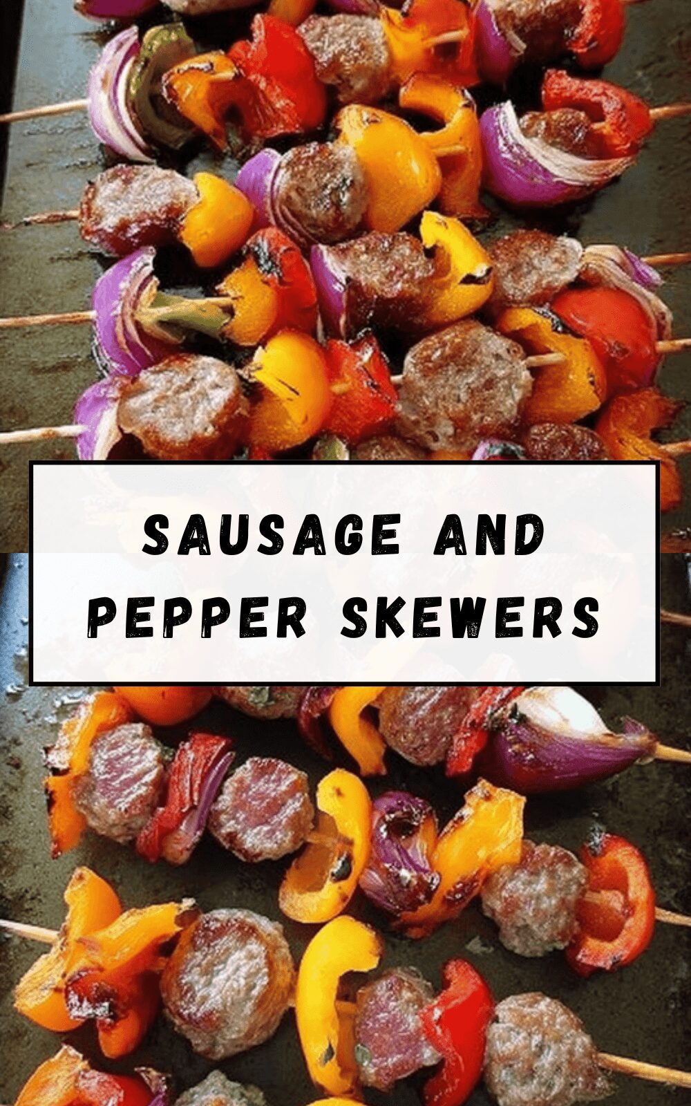 Sausage And Pepper Skewers