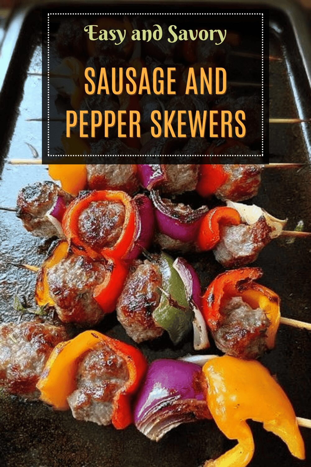 Sausage And Pepper Skewers