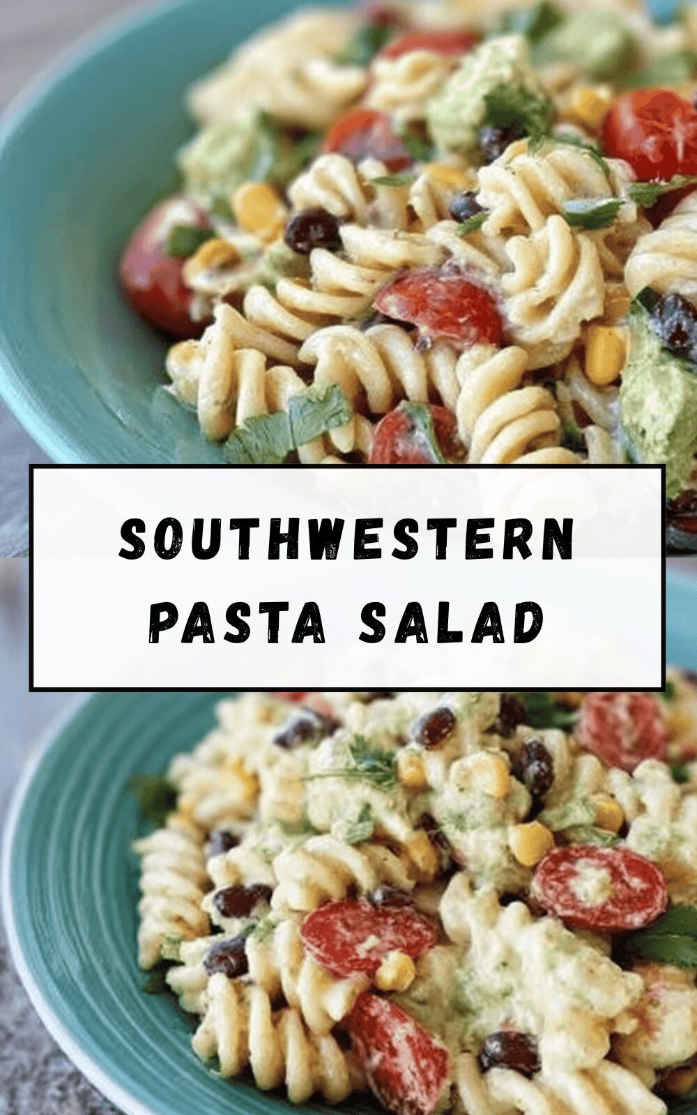 Southwestern Pasta Salad