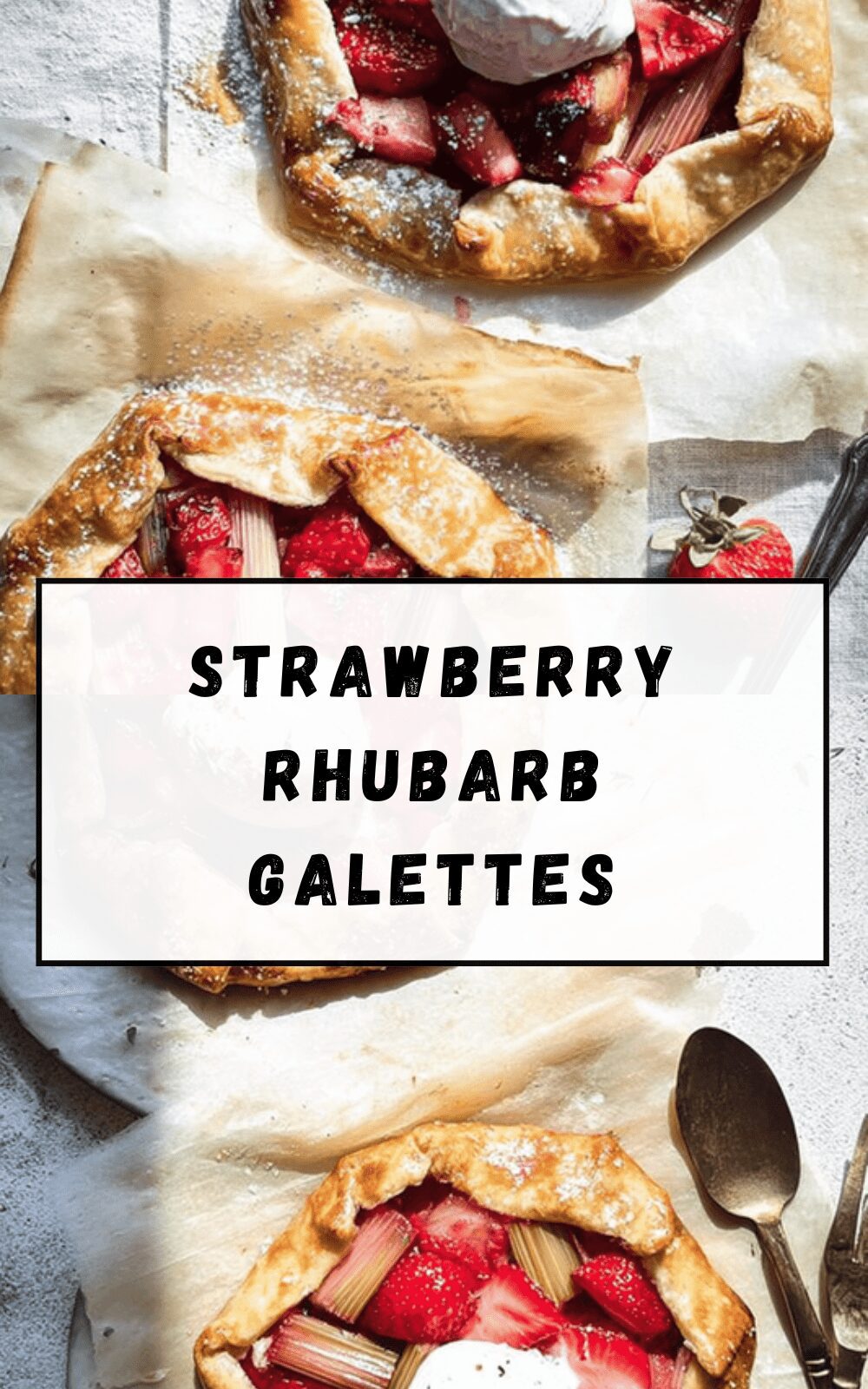 Strawberry Rhubarb Galettes