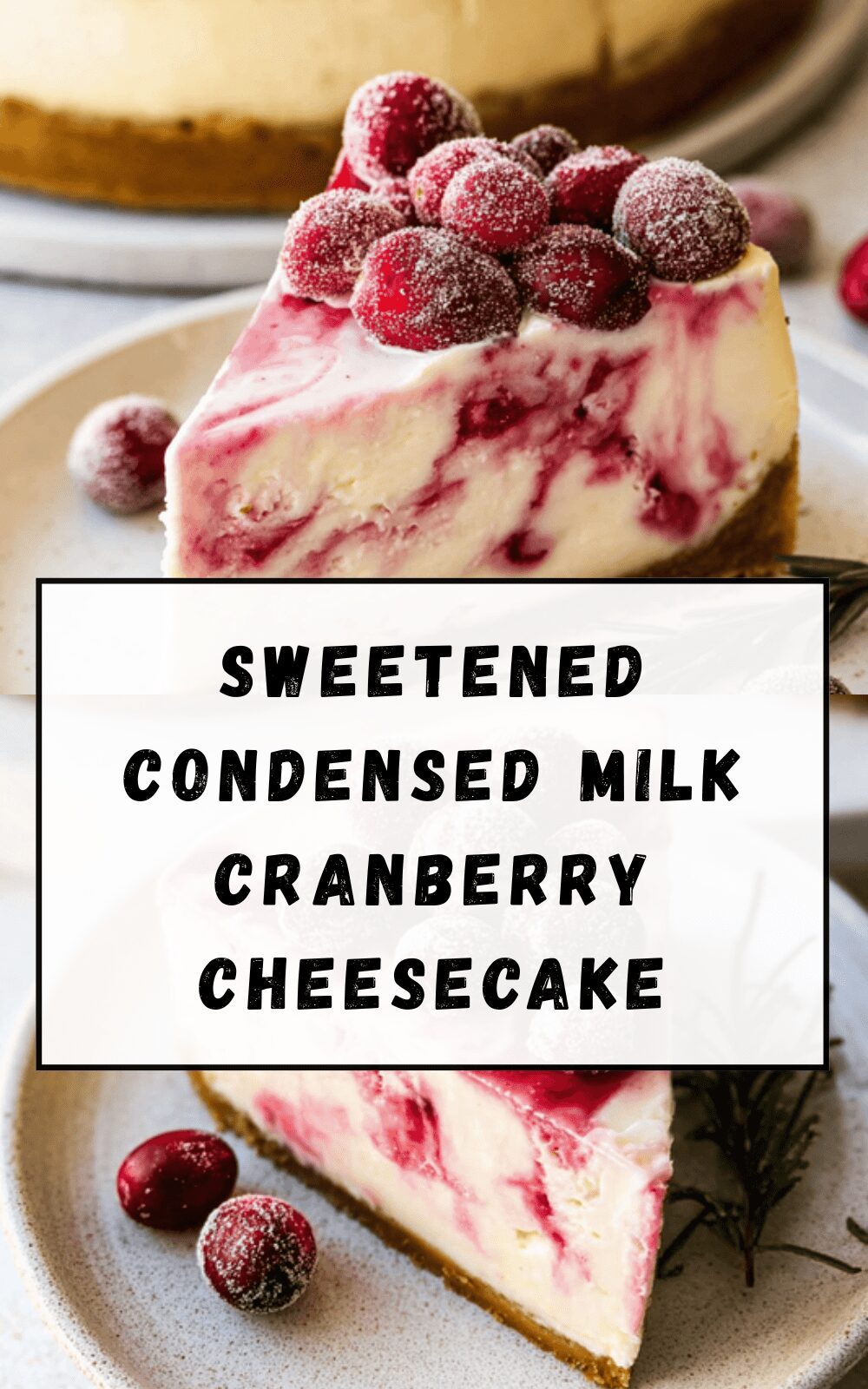 Sweetened Condensed Milk Cranberry Cheesecake