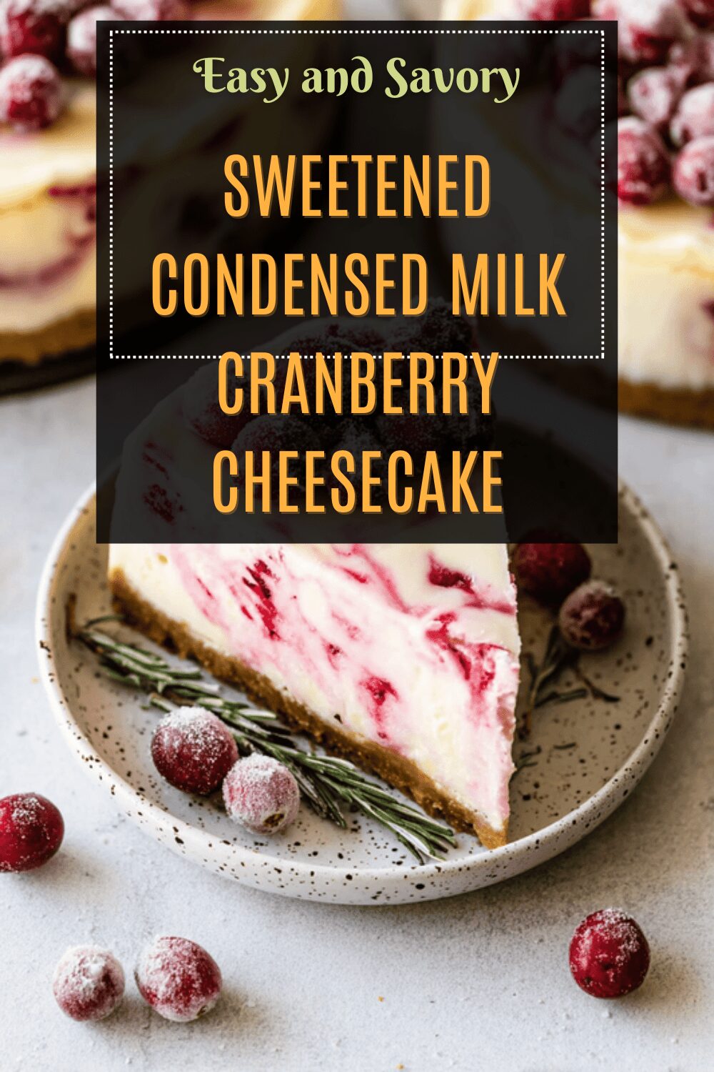Sweetened Condensed Milk Cranberry Cheesecake