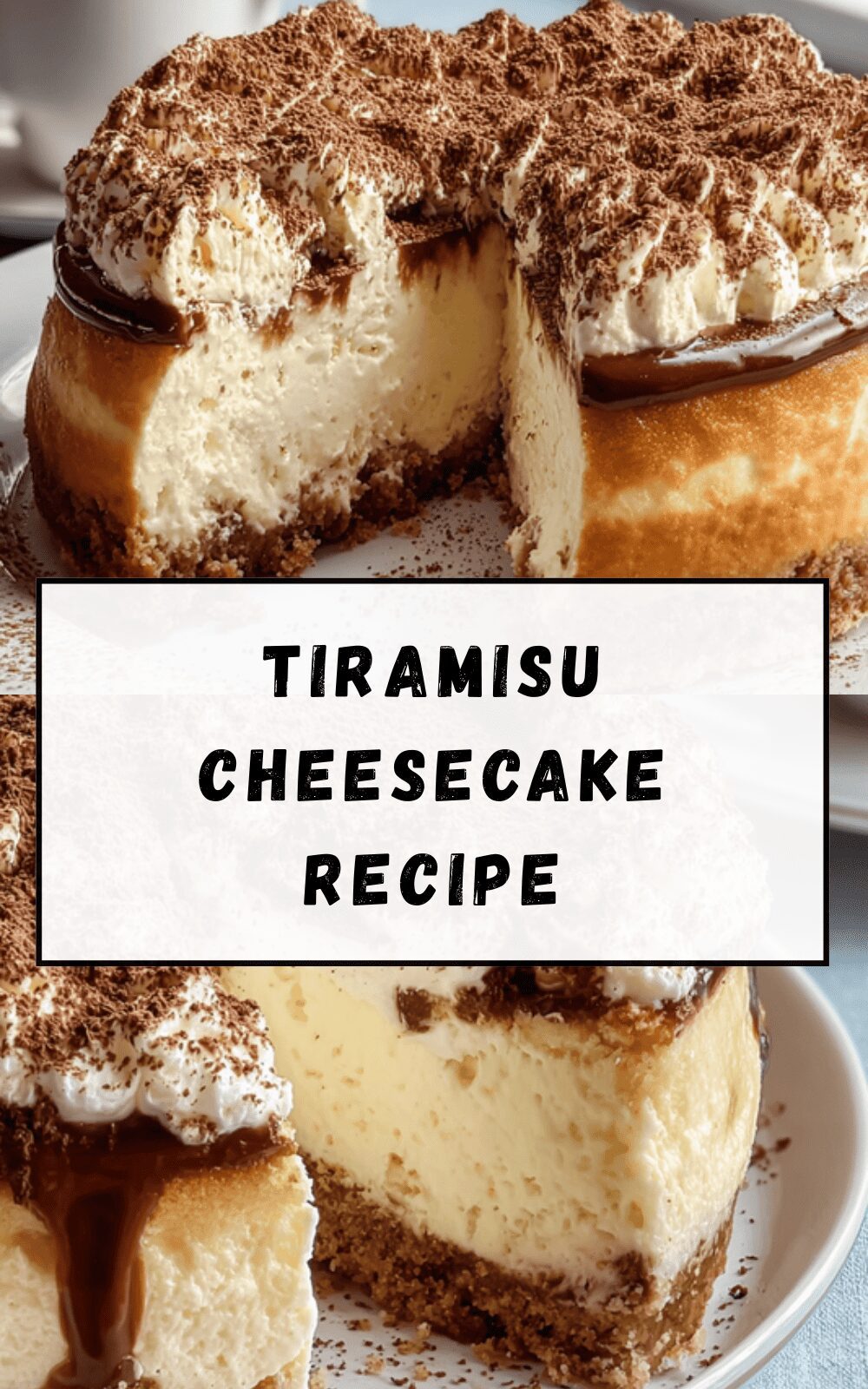 Tiramisu Cheesecake Recipe