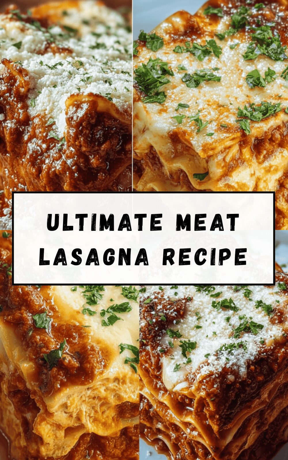 Ultimate Meat Lasagna Recipe