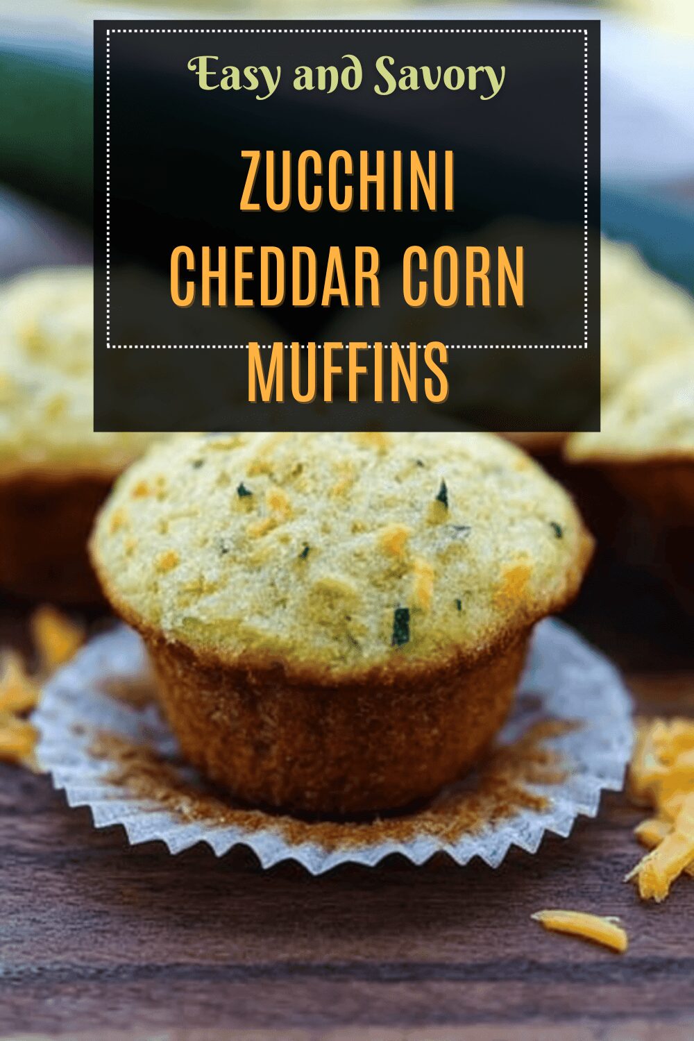 Zucchini Cheddar Corn Muffins