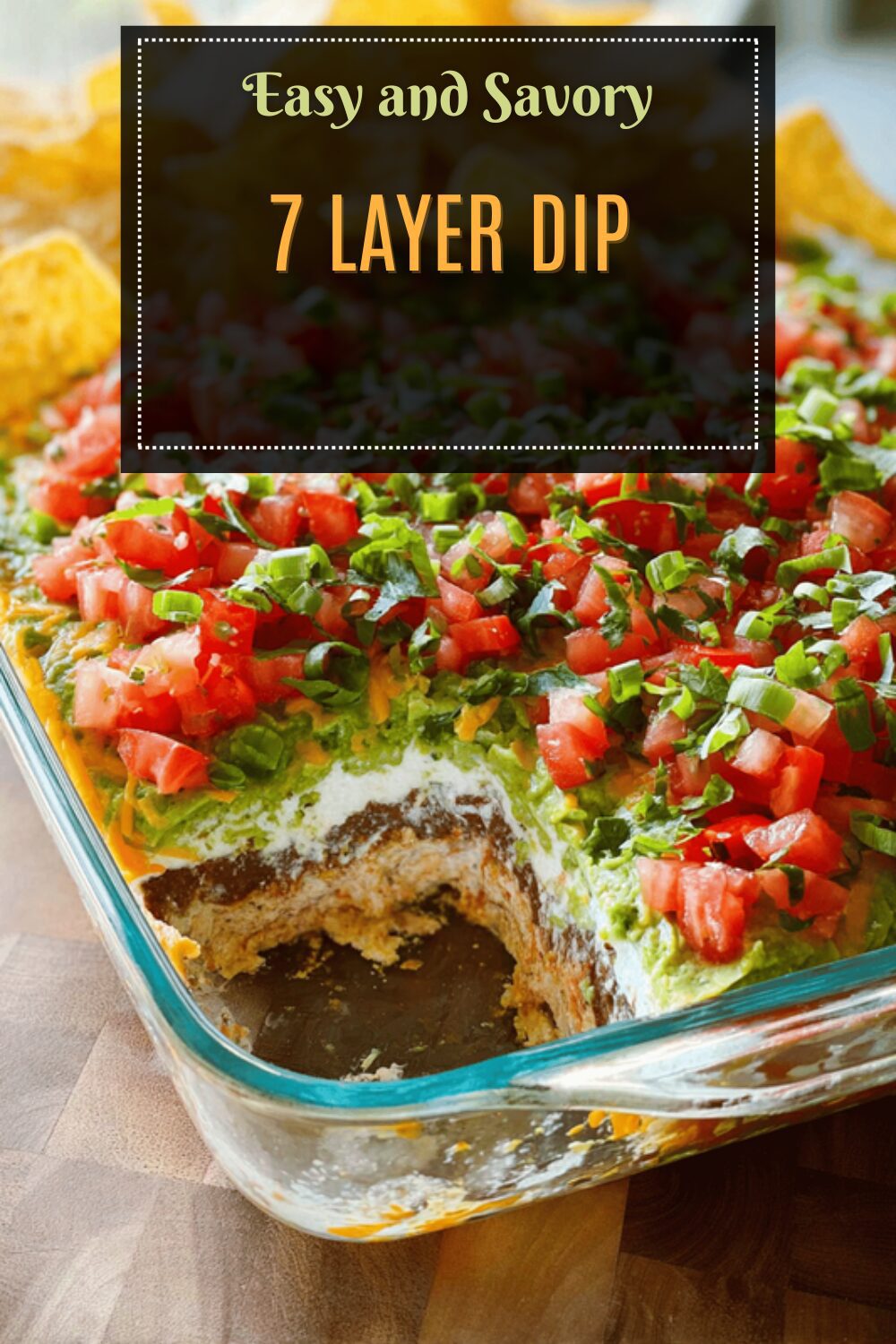 7 Layer Dip
