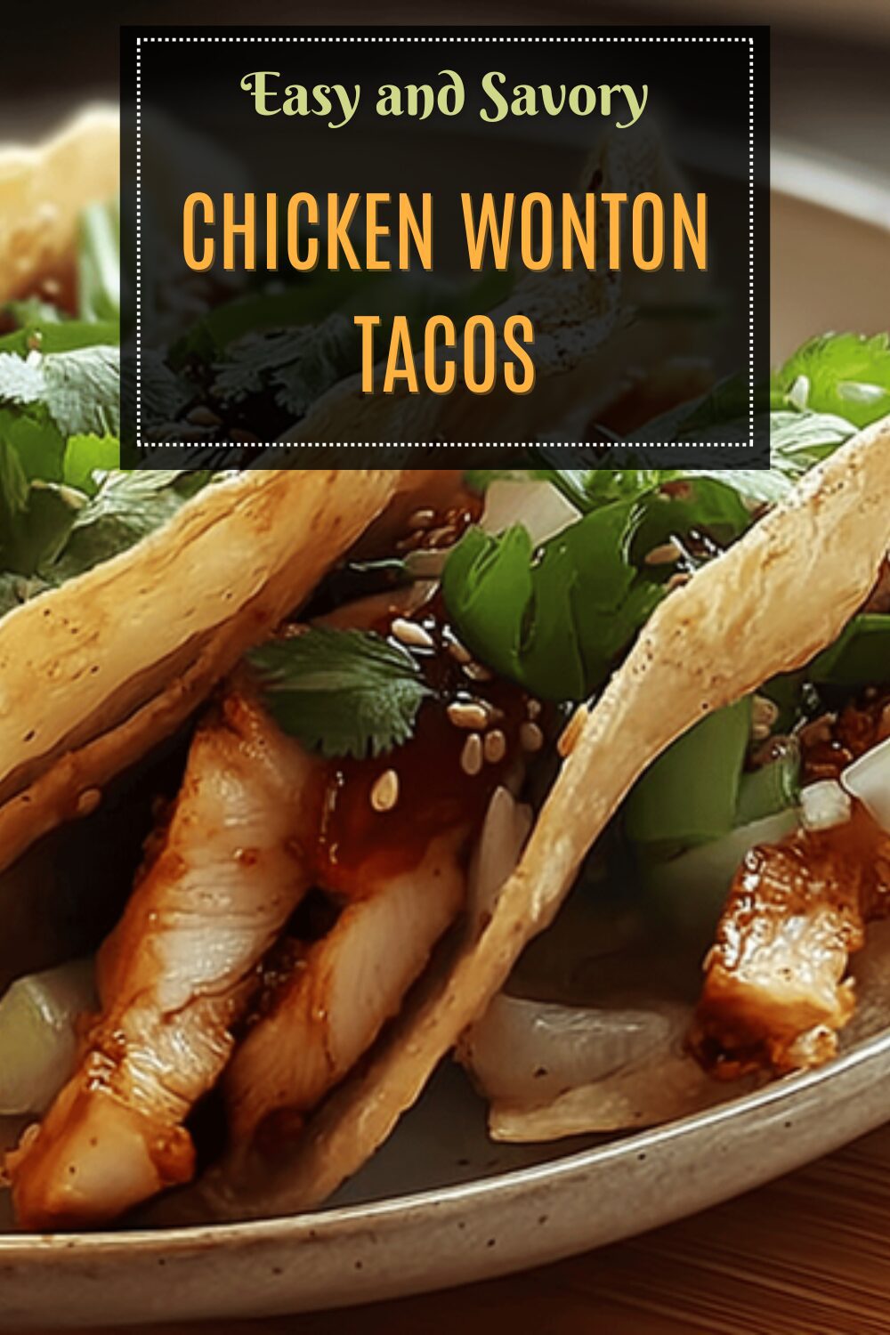 Chicken Wonton Tacos