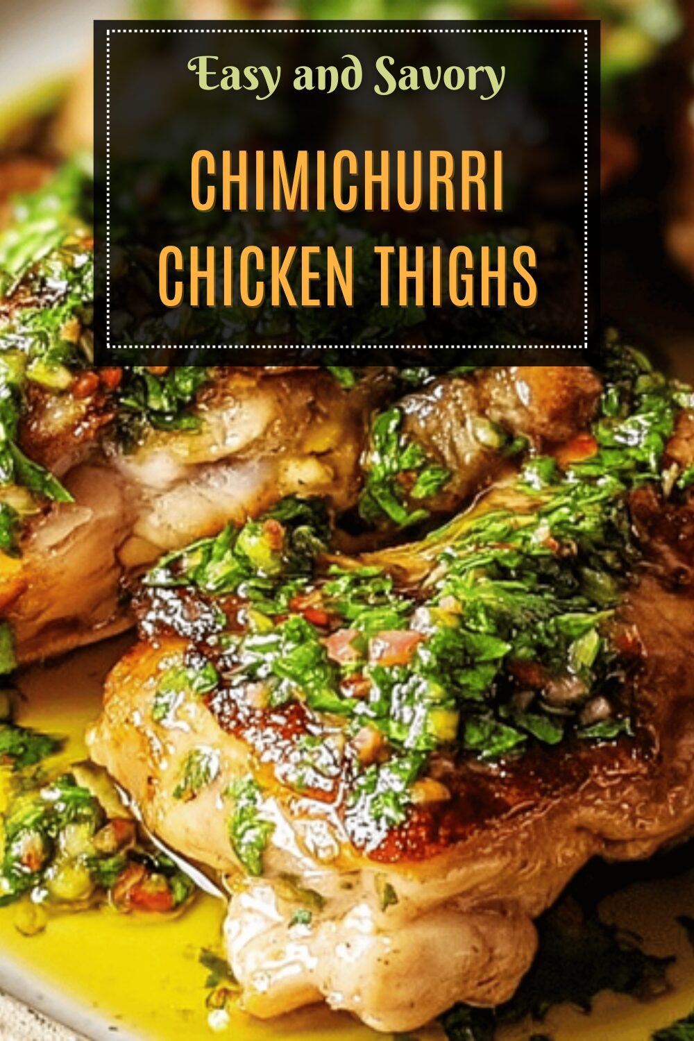 Chimichurri Chicken Thighs