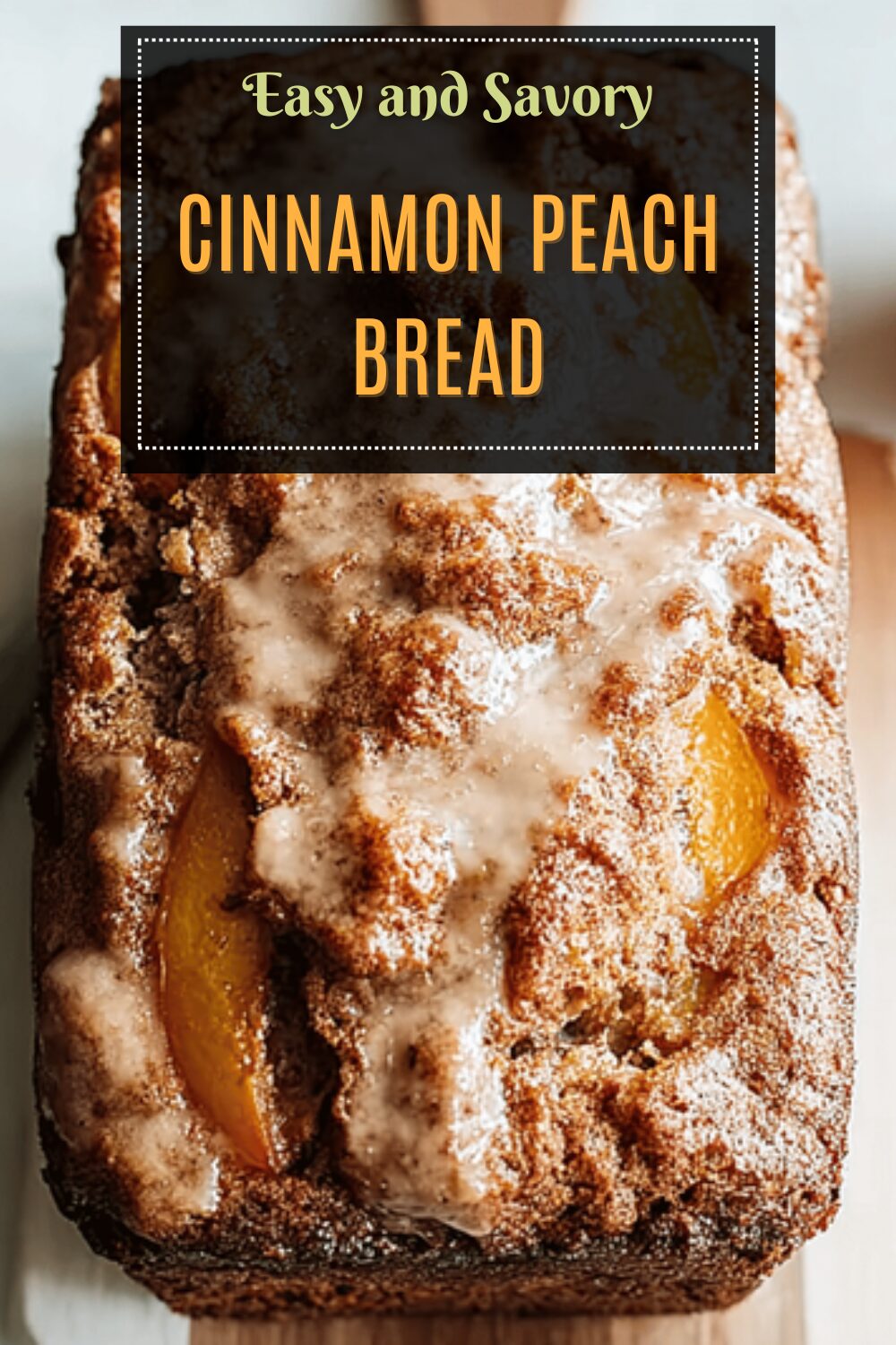 Cinnamon Peach Bread