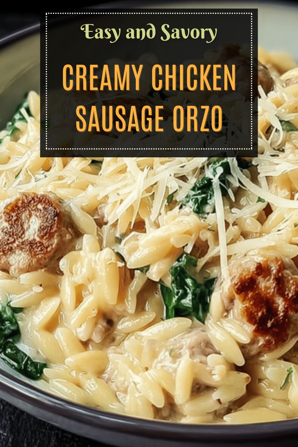 Creamy Chicken Sausage Orzo