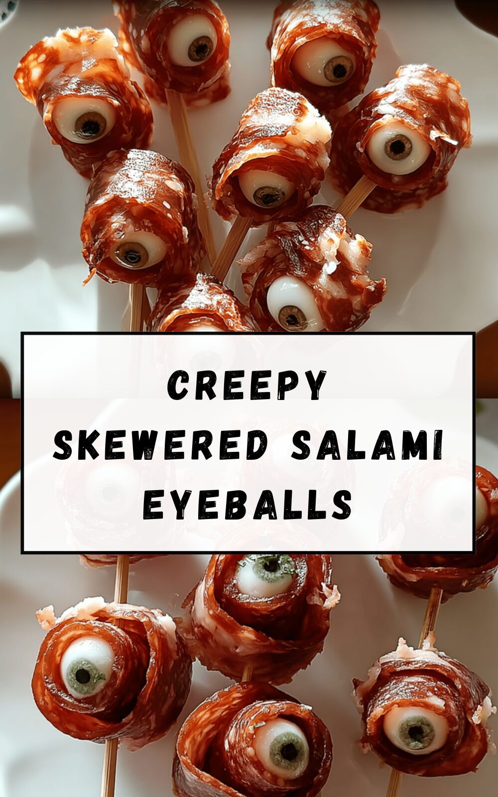 Creepy Skewered Salami Eyeballs