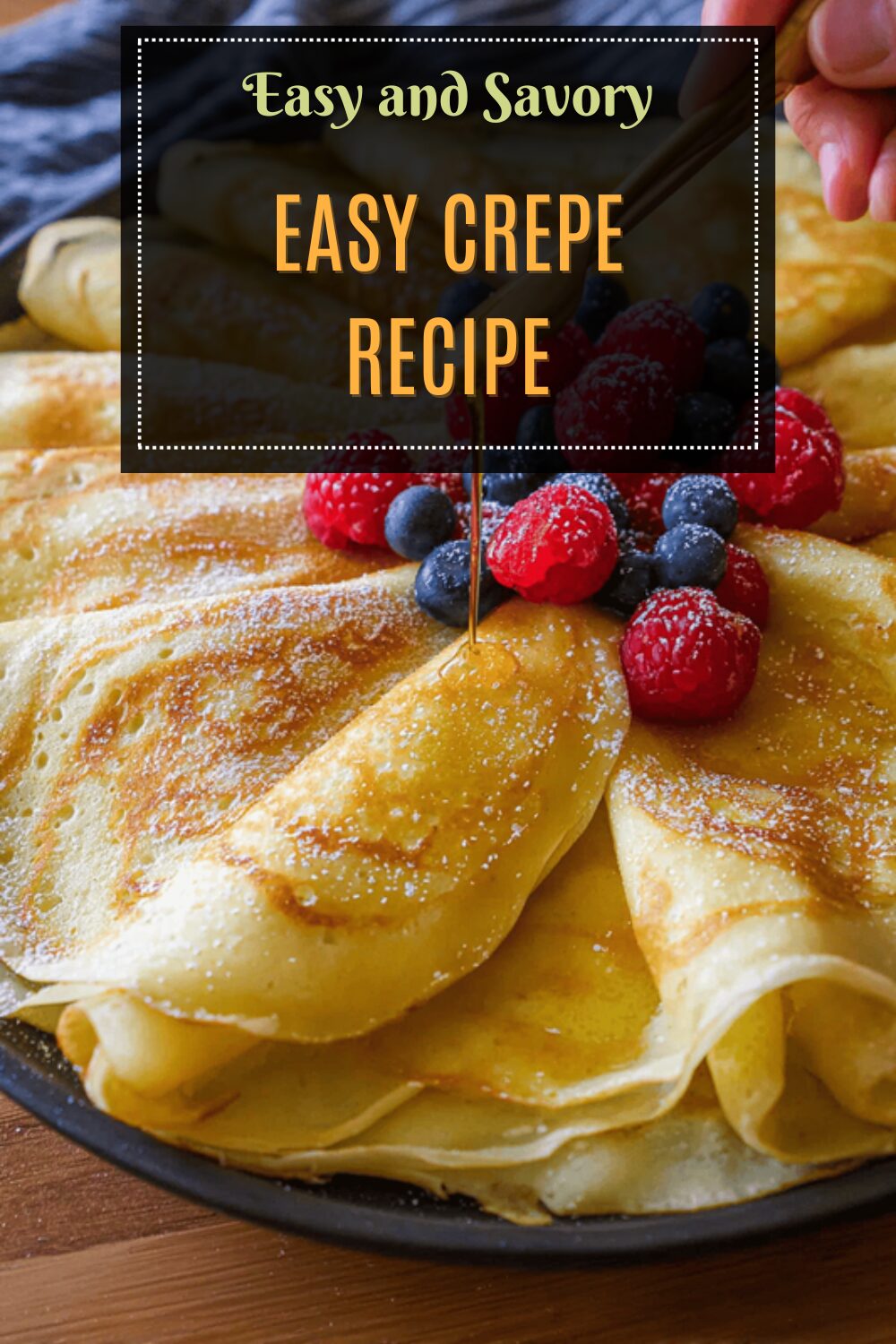 Easy Crepe Recipe