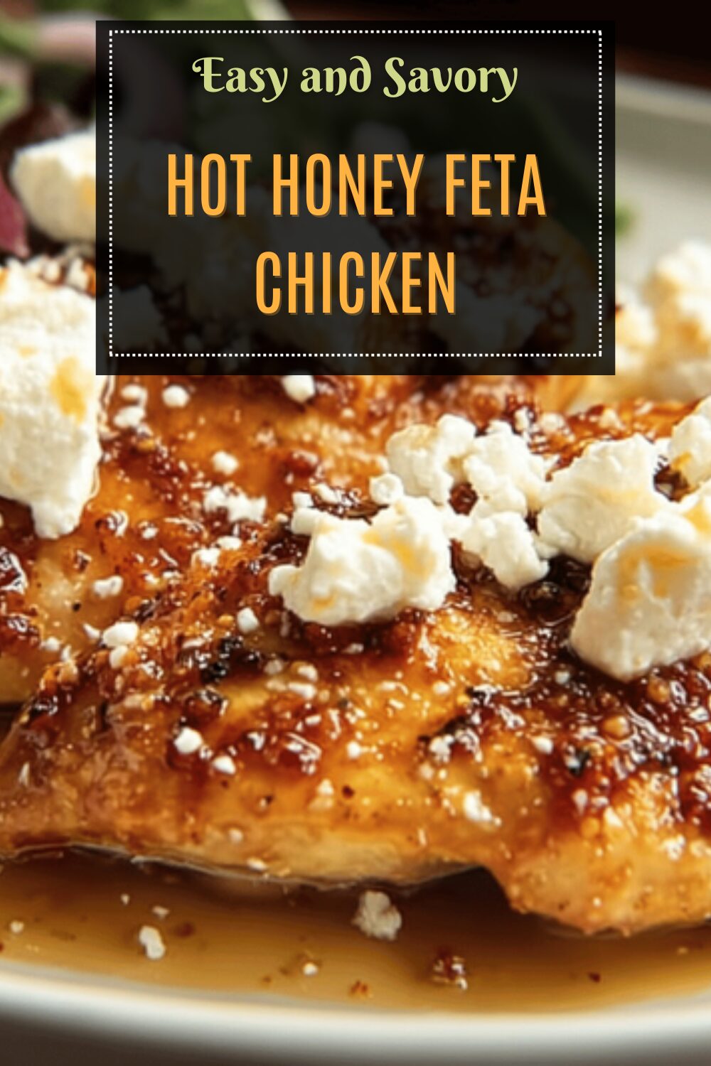 Hot Honey Feta Chicken