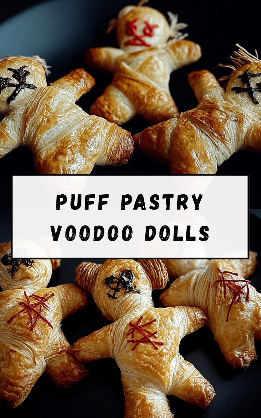 Puff Pastry Voodoo Dolls