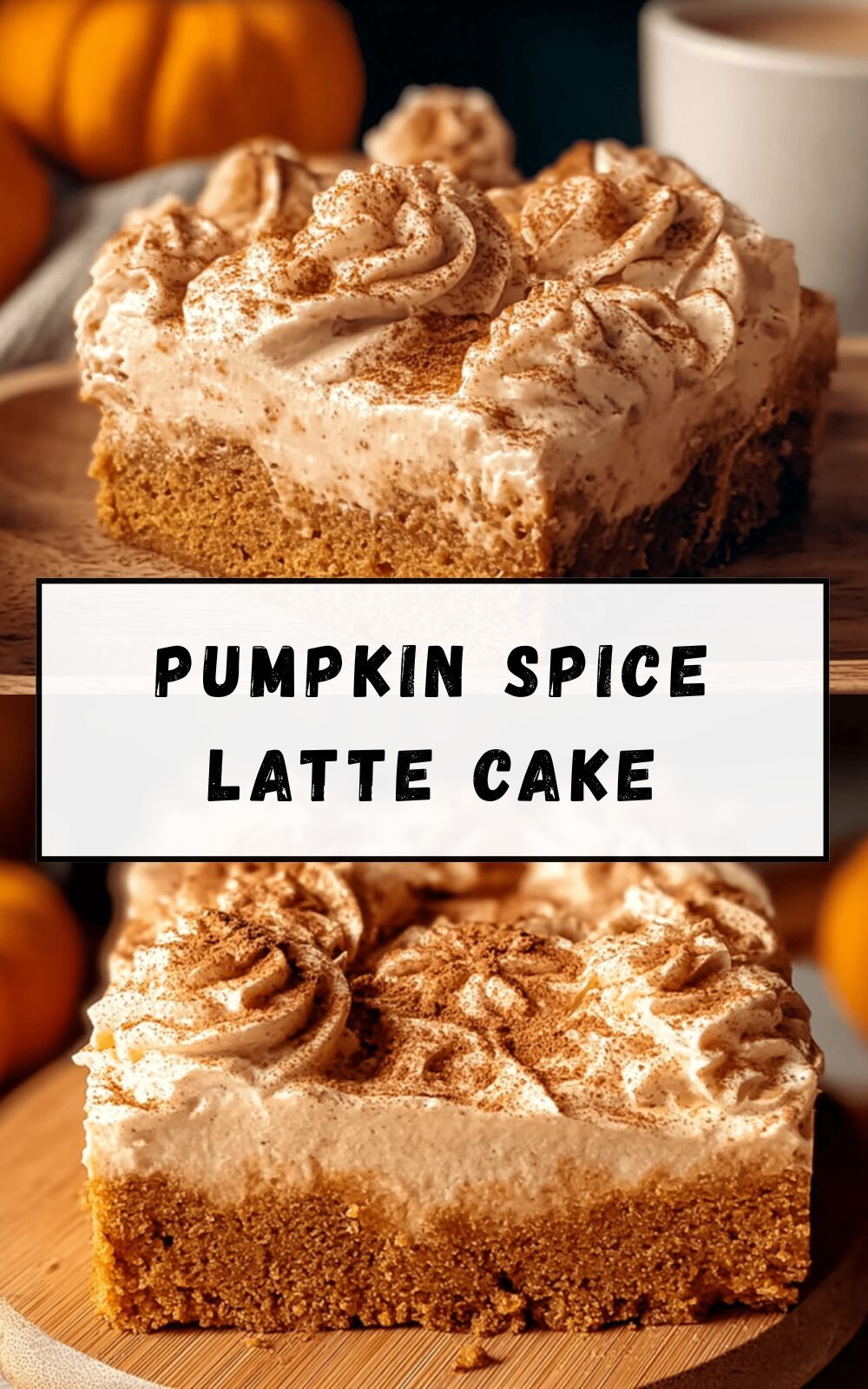 Pumpkin Spice Latte Cake