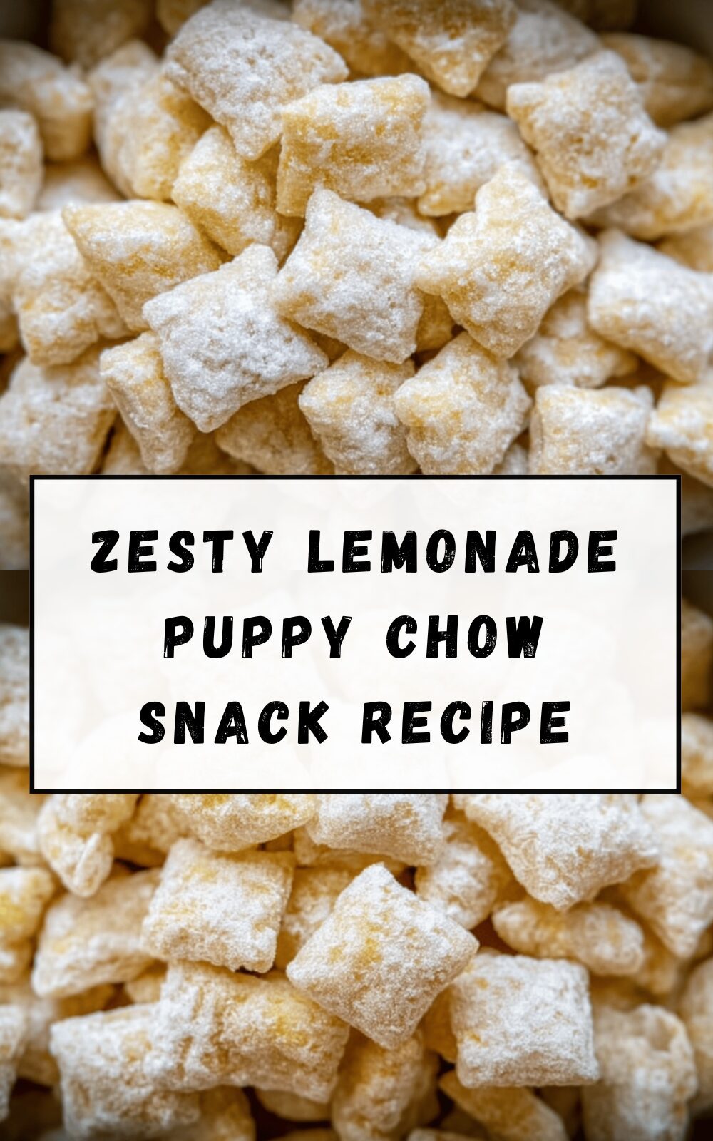 Zesty Lemonade Puppy Chow Snack Recipe