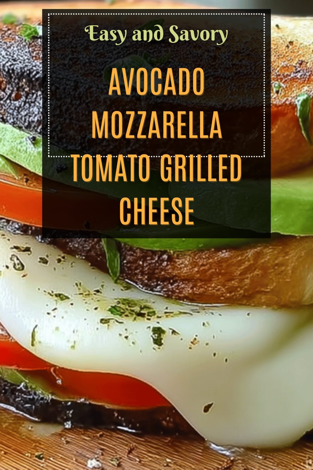 Avocado Mozzarella Tomato Grilled Cheese