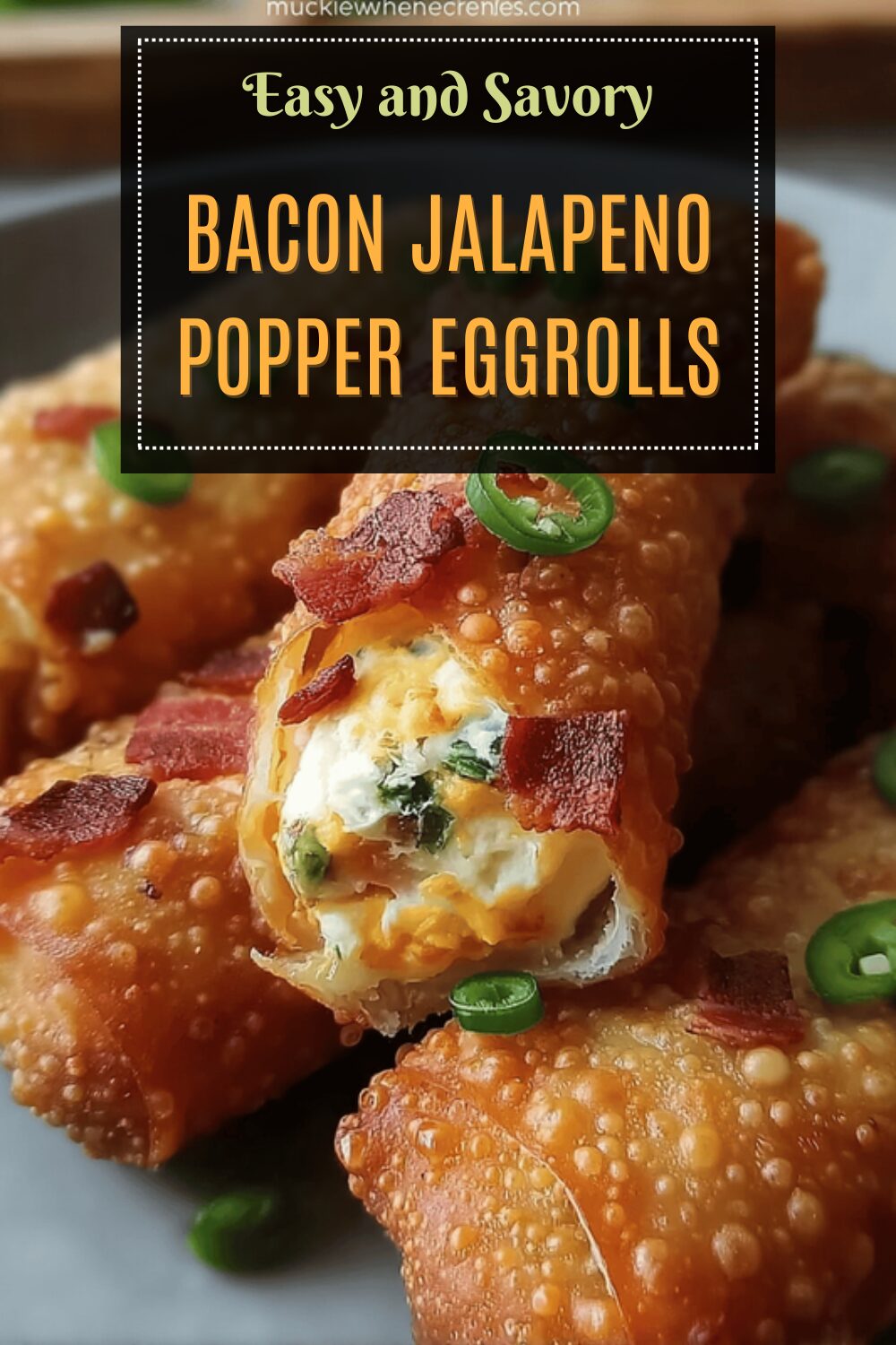 Bacon Jalapeno Popper Eggrolls