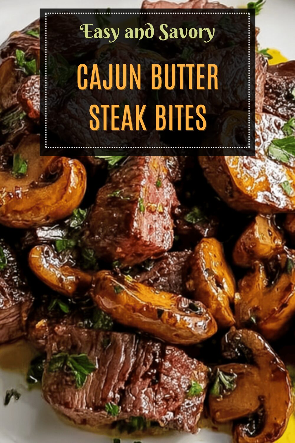 Cajun Butter Steak Bites