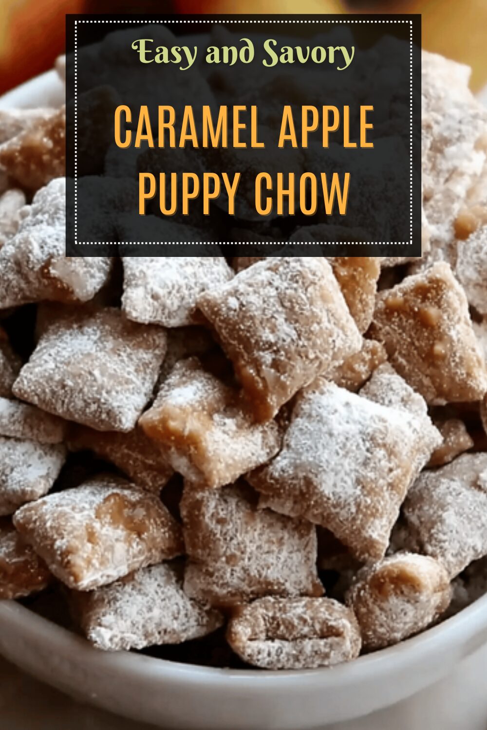 Caramel Apple Puppy Chow