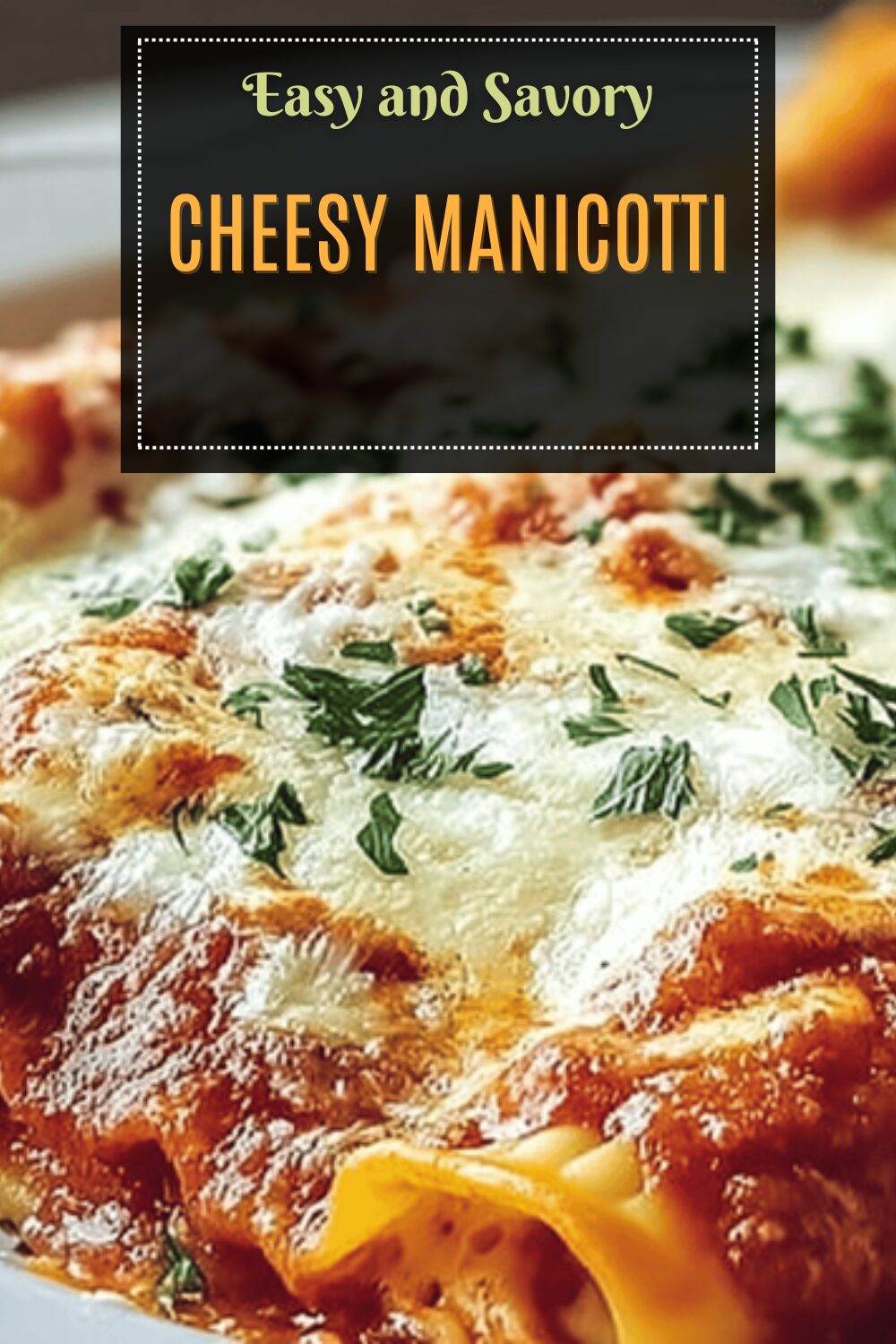Cheesy Manicotti
